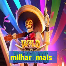 milhar mais atrasada na federal